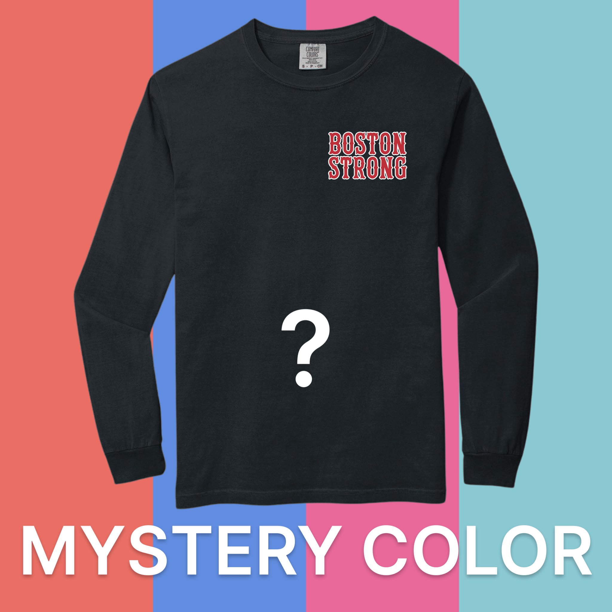 Boston Strong Comfort Colors Long Sleeve Tee - Mystery Color