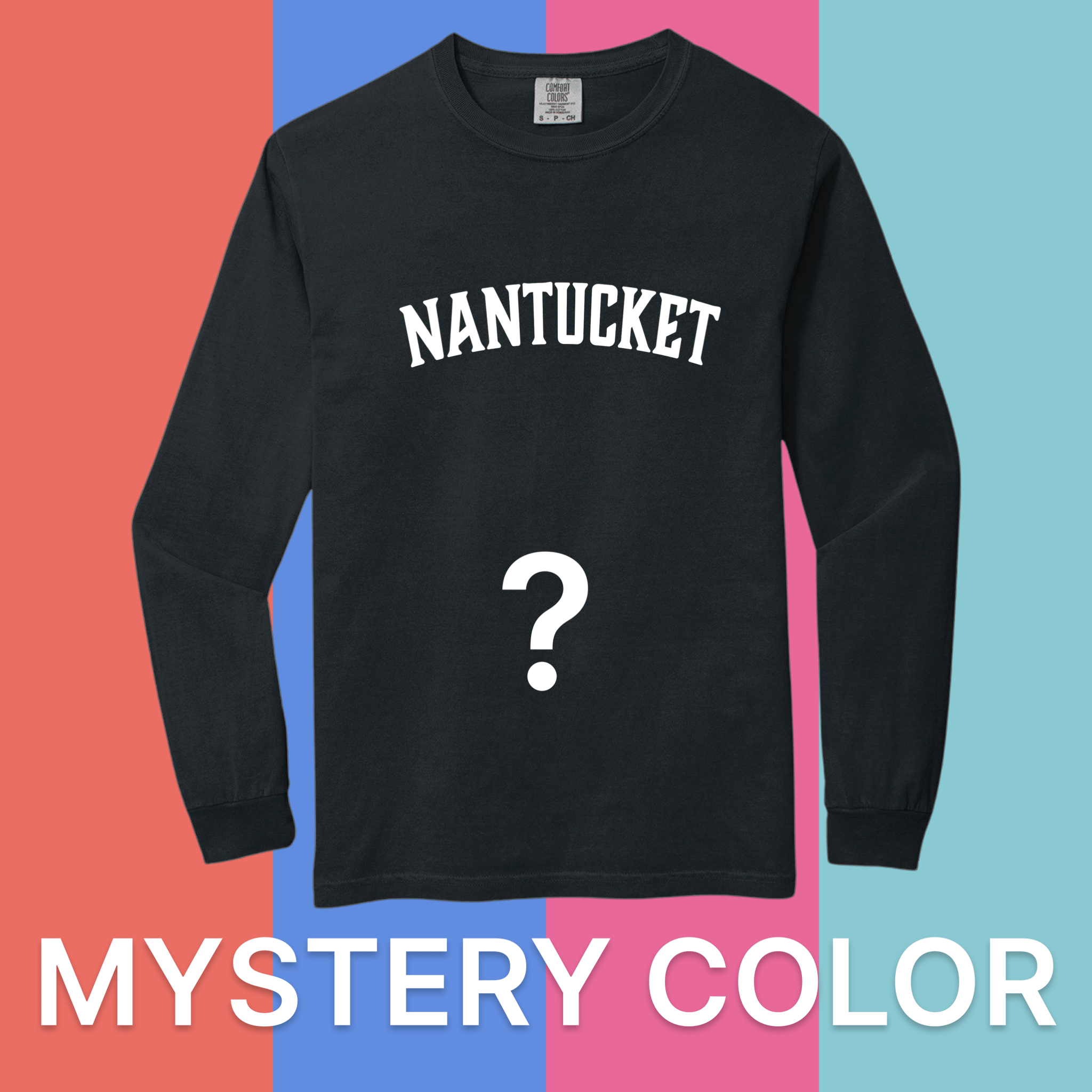 Nantucket Comfort Colors Long Sleeve Tee - Mystery Color