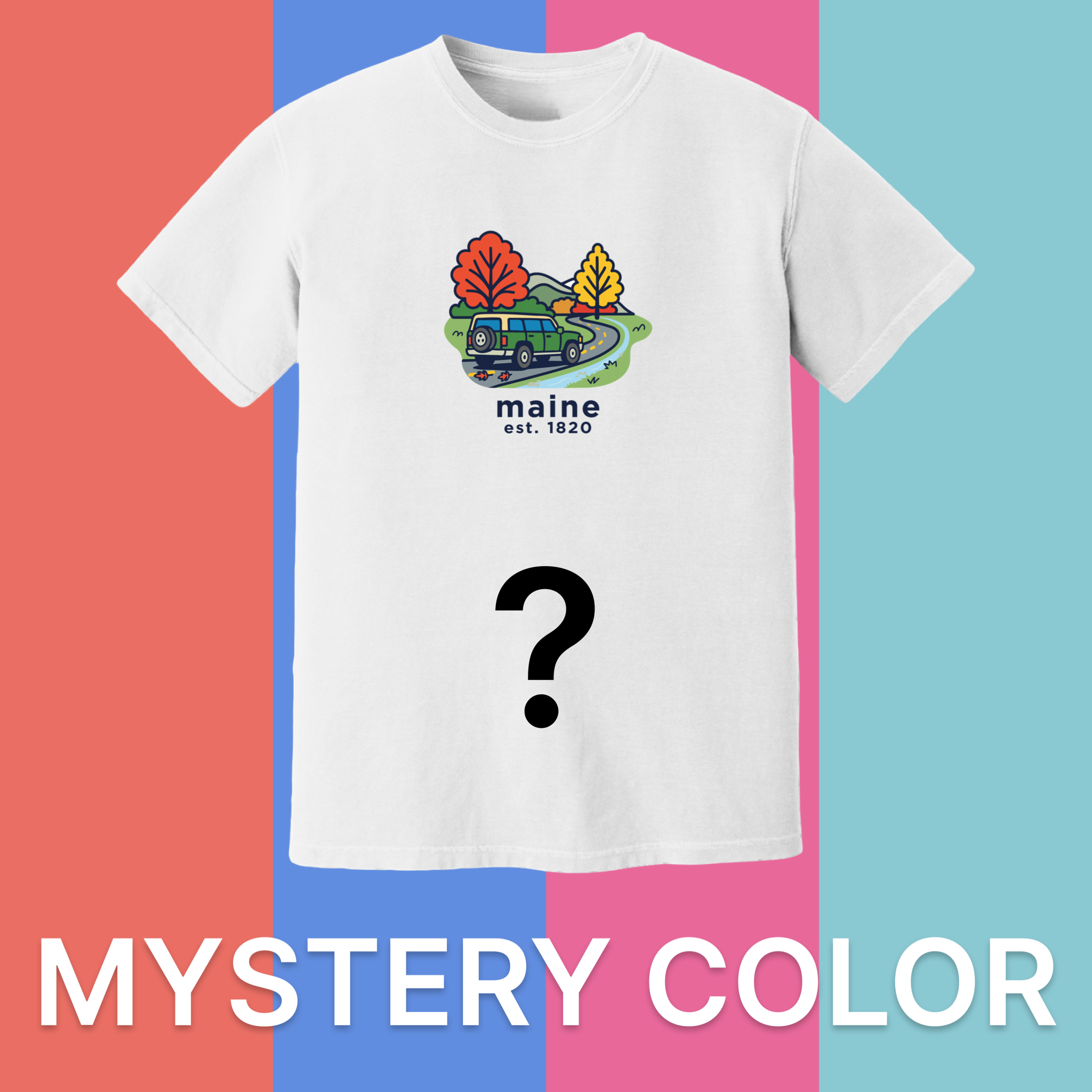 Maine Mountain Drive Comfort Colors T-Shirt - Mystery Color